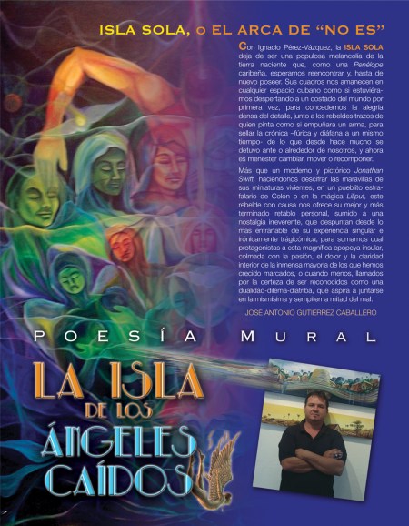 La obra pictórica de Ignacio Pérez Vázquez, y la poesía de José Antonio Gutiérrez Caballero, en el marco de la Expo Mural ISLA SOLA, que también se encarga de resaltar la Edición Especial LOS FUNDADORES, de la revista BRUJULAR DE MIAMI.