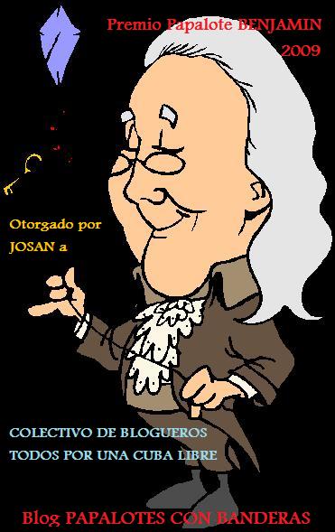 Premio Papalote Benjamín 2009, otorgado por Josán Caballero al Blog Todos por una Cuba Libre.